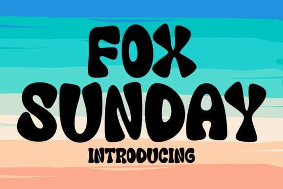 Discover the Charm of Fox Sunday Font