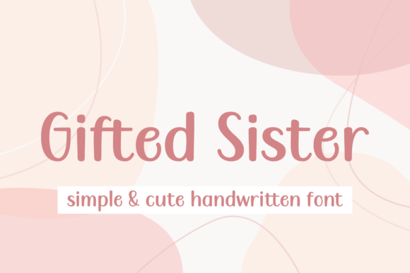 Gifted Sister: A Display Font with a Creative Touch